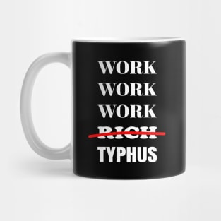 Work Work Work 2 Mug